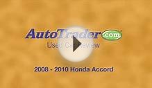 2008-2010 Honda Accord - Sedan | Used Car Review | AutoTrader